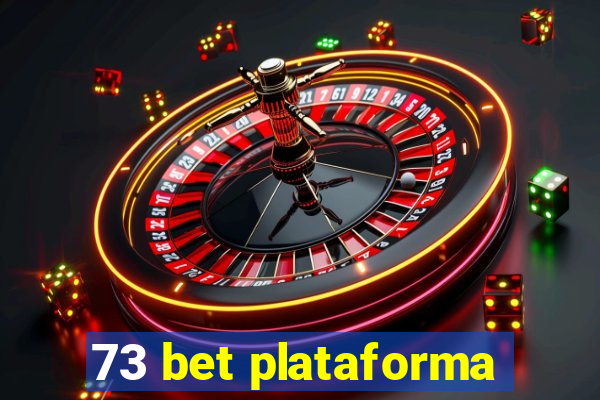 73 bet plataforma